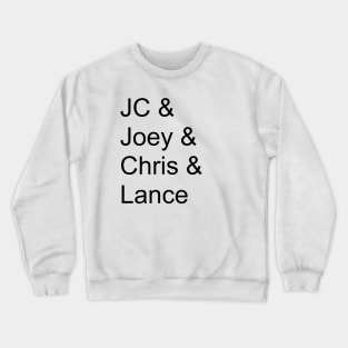 *NSYNC  names (no Justin) Crewneck Sweatshirt